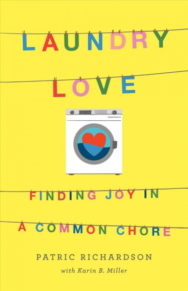 Cover of Laundry Love: Finding Joy in a Common Chore